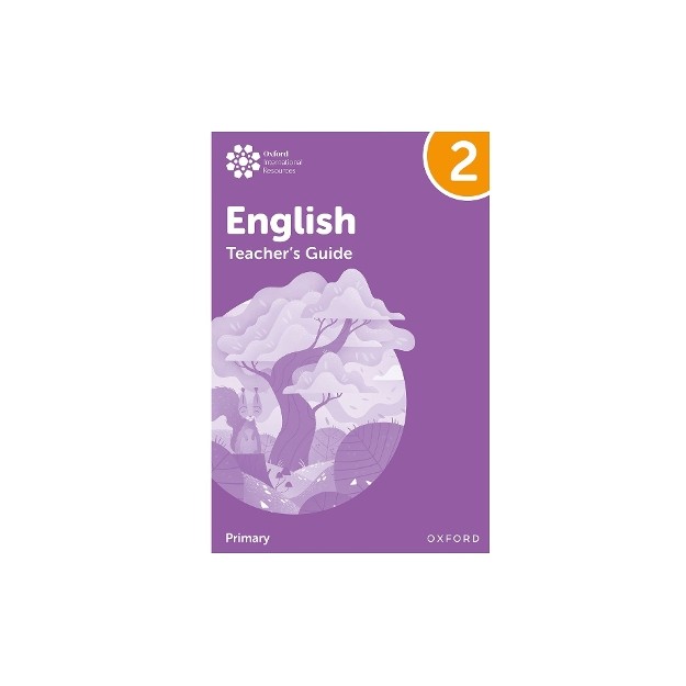 OXFORD INTERNATIONAL PRIMARY ENGLISH TEACHERS GUIDE 2