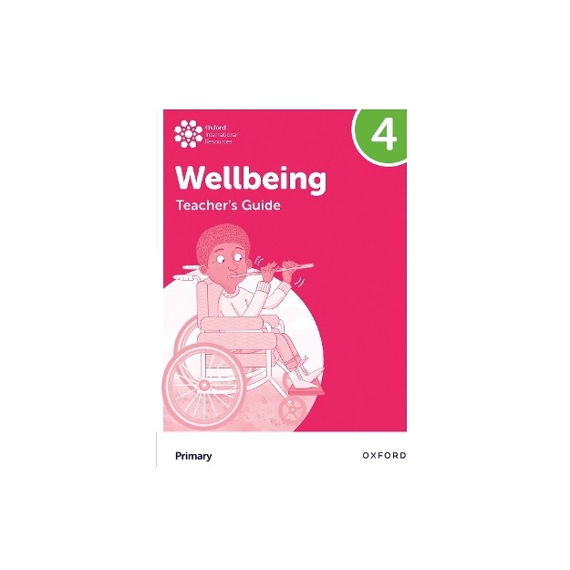 OXFORD INTERNATIONAL PRIMARY WELLBEING: TEACHERS GUIDE 4