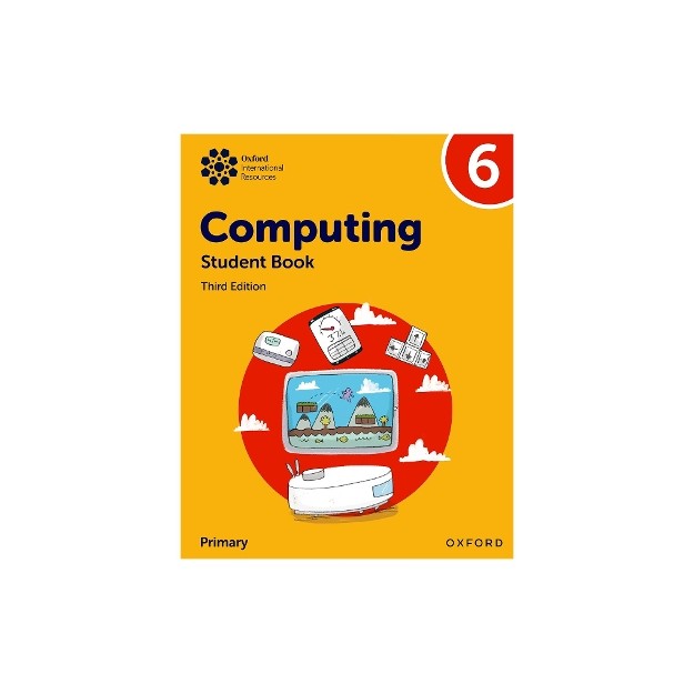 OXFORD INTERNATIONAL PRIMARY COMPUTING: STUDENT BOOK 6