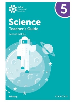 OXFORD INTERNATIONAL PRIMARY SCIENCE: TEACHERS GUIDE 5 (SECOND EDITION)