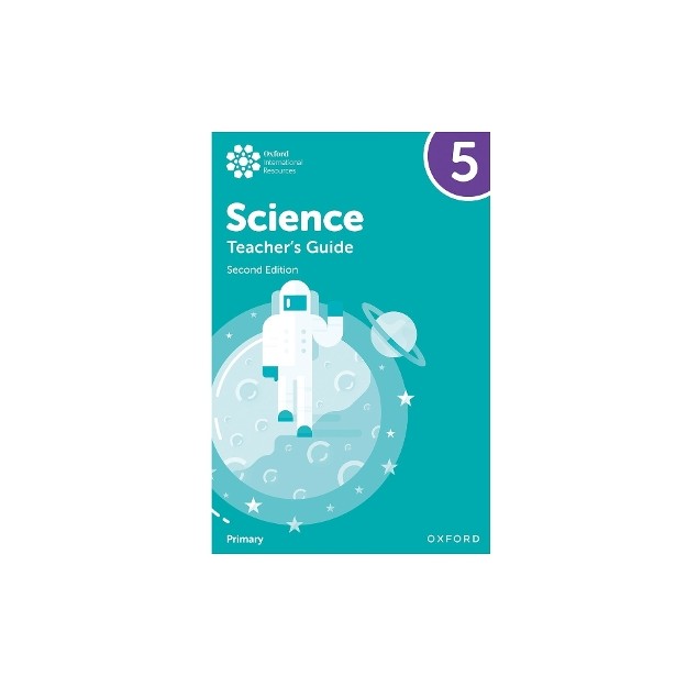 OXFORD INTERNATIONAL PRIMARY SCIENCE: TEACHERS GUIDE 5 (SECOND EDITION)