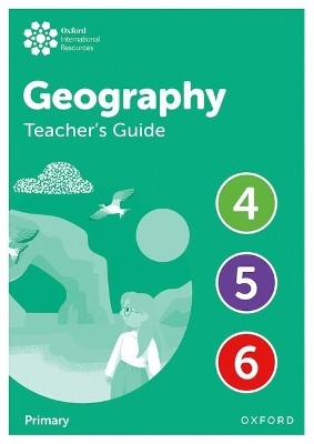 OXFORD INTERNATIONAL PRIMARY GEOGRAPHY TEACHERS GUIDE 4-6