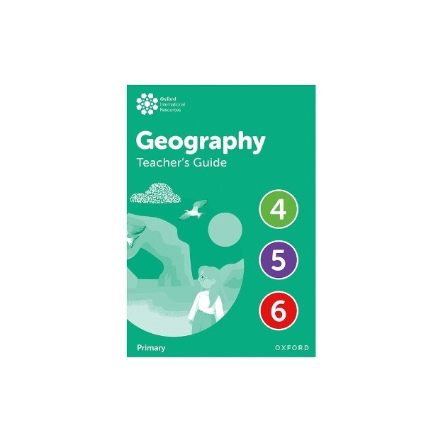 OXFORD INTERNATIONAL PRIMARY GEOGRAPHY TEACHERS GUIDE 4-6