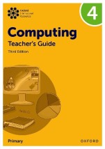 OXFORD INTERNATIONAL PRIMARY COMPUTING: TEACHERS GUIDE 4