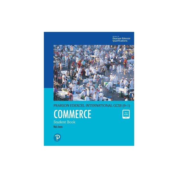 SECONDARY PEARSON EDEXCEL INTERNATIONAL GCSE (9–1) COMMERCE STUDENT BOOK