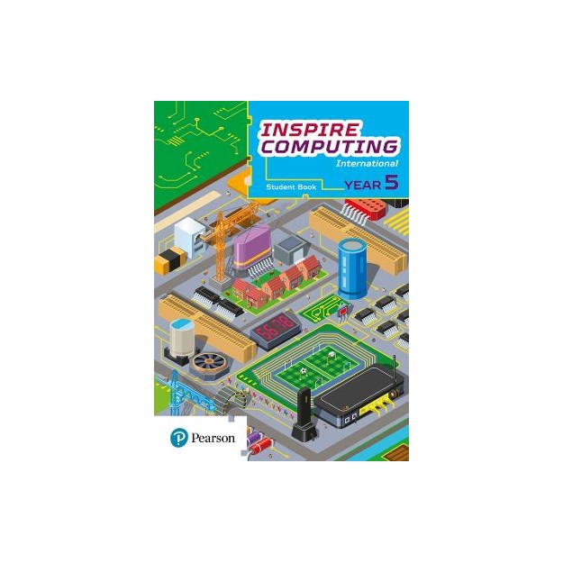PRIMARY INSPIRE COMPUTING STUDENT BOOK: YEAR 5