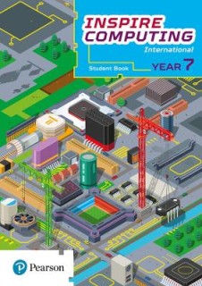 SECONDARY INSPIRE COMPUTING STUDENT BOOK YEAR 7