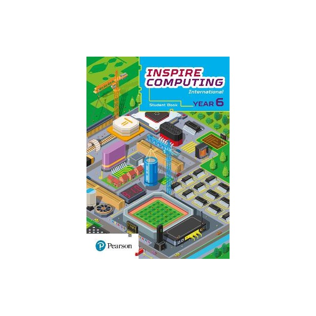 PRIMARY INSPIRE COMPUTING STUDENT BOOK: YEAR 6