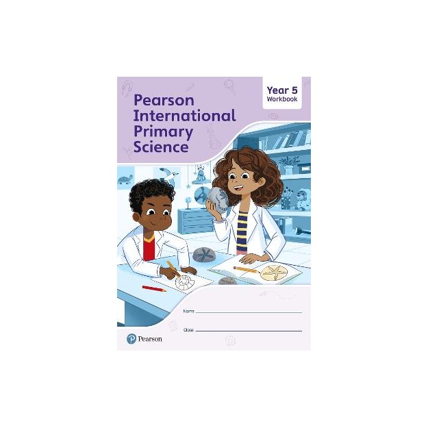 PEARSON INTERNATIONAL PRIMARY SCIENCE WORKBOOK YEAR 5