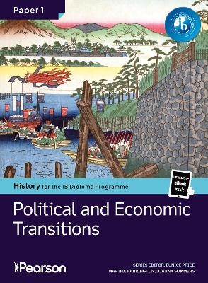 IB PEARSON HISTORY FOR THE IB DIPLOMA PROGRAMME PAPER 1 POLITICAL AND ECONOMIC TRANSITIONS BUNDLE (P