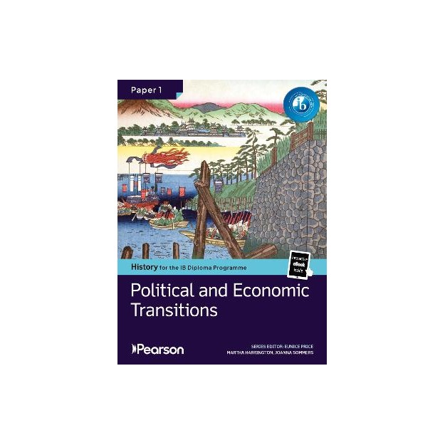 IB PEARSON HISTORY FOR THE IB DIPLOMA PROGRAMME PAPER 1 POLITICAL AND ECONOMIC TRANSITIONS BUNDLE (P