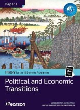 IB PEARSON HISTORY FOR THE IB DIPLOMA PROGRAMME PAPER 1 POLITICAL AND ECONOMIC TRANSITIONS BUNDLE (P