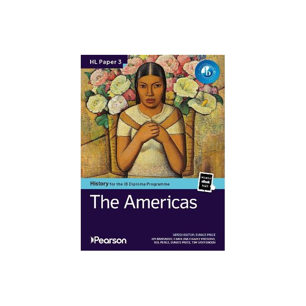 IB PEARSON HISTORY FOR THE IB DIPLOMA PROGRAMME HIGHER LEVEL PAPER 3 THE AMERICAS 20TH CENTURY BUNDL