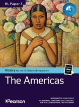 IB PEARSON HISTORY FOR THE IB DIPLOMA PROGRAMME HIGHER LEVEL PAPER 3 THE AMERICAS 20TH CENTURY BUNDL