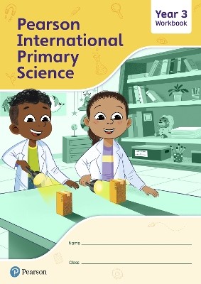 PEARSON INTERNATIONAL PRIMARY SCIENCE WORKBOOK YEAR 3