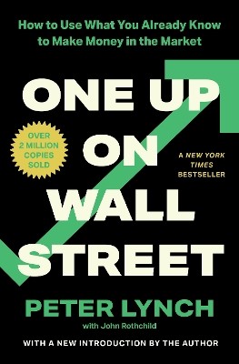 ONE UP ON WALL STREET HOW TO USE WHAT YOU ALREADY KNOW TO MAKE MONEY IN THE MARKET PB