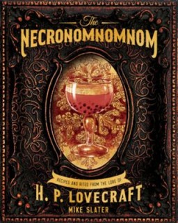 THE NECRONOMNOMNOM: RECIPES AND RITES FROM THE LORE OF H.P. LOVECRAFT HC