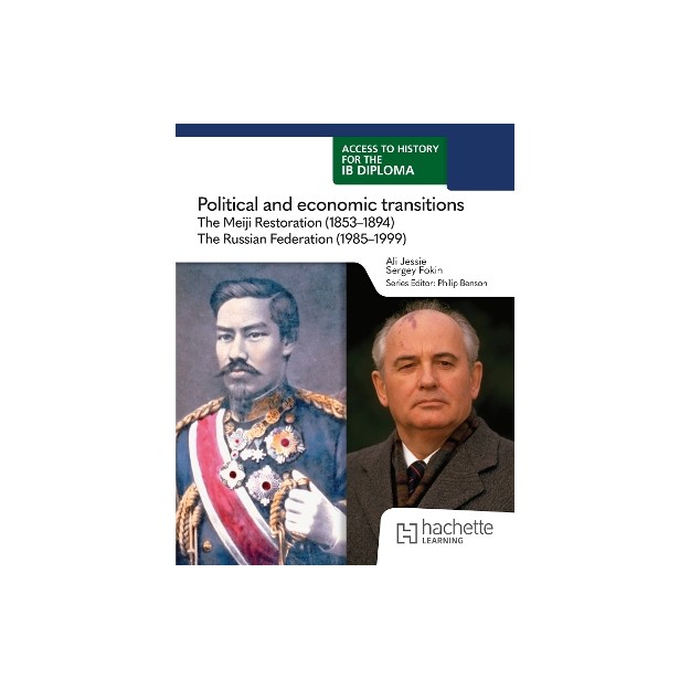 Access to History for the IB Diploma: Political and economic transitions: The Meiji Restoration (185