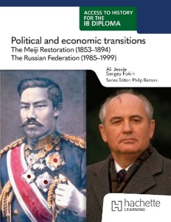 Access to History for the IB Diploma: Political and economic transitions: The Meiji Restoration (185