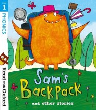 READ WITH OXFORD: PHONICS STAGE 1: SAMS BACKPACK AND OTHER STORIES