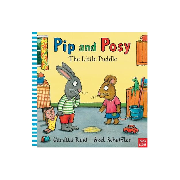 PIP AND POSY: THE LITTLE PUDDLE HC