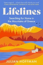 LIFELINES : SEARCHING FOR HOME IN THE MOUNTAINS OF GREECE PB