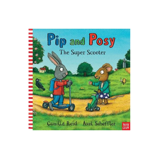 PIP AND POSY : THE SUPER SCOOTER