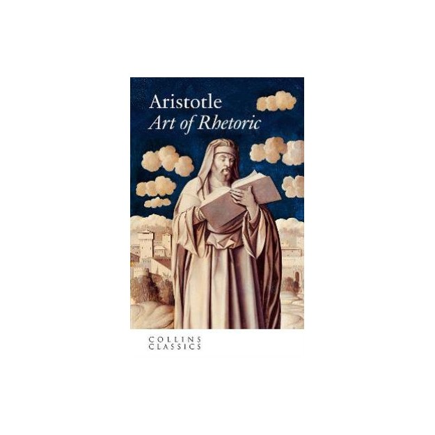 COLLINS CLASSICS : THE ART OF RHETORIC PB A FORMAT
