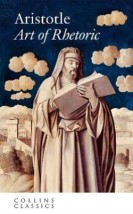 COLLINS CLASSICS : THE ART OF RHETORIC PB A FORMAT