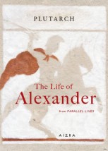 THE LIFE OF ALEXANDER