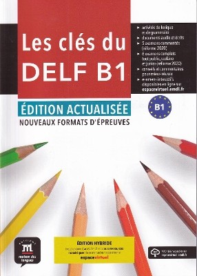 LES CLES DU NOUVEAU DELF B1 -EDITION ACTUALISEE HYBRIDE METHODE