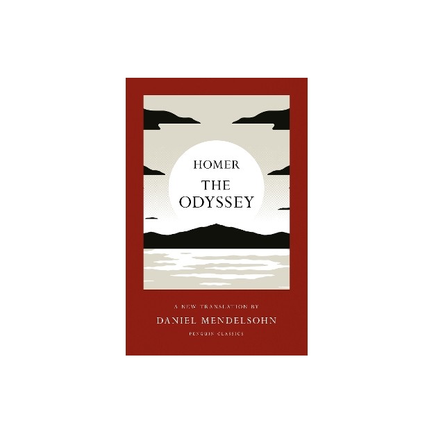 THE ODYSSEY : A NEW TRANSLATION BY DANIEL MENDELSOHN
