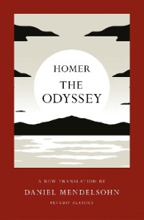 THE ODYSSEY : A NEW TRANSLATION BY DANIEL MENDELSOHN