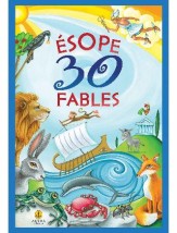 ΑΙΣΩΠΟΣ 30 ΜΥΘΟΙ (ΓΑΛΛΙΚΑ) Esope 30 Fables