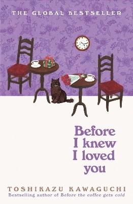 BEFORE THE COFFEE GETS COLD 6: BEFORE I KNEW I LOVED YOU PB