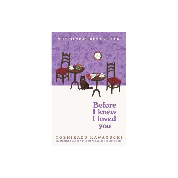 BEFORE THE COFFEE GETS COLD 6: BEFORE I KNEW I LOVED YOU PB