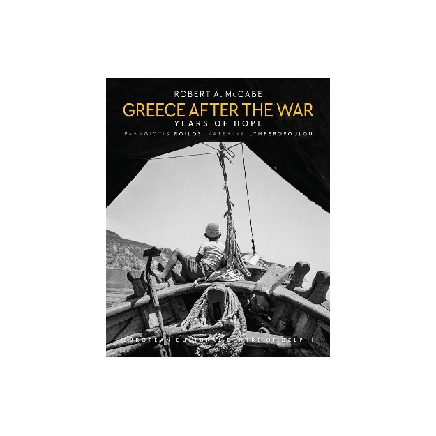 GREECE AFTER THE WAR : YEARS OF HOPE
