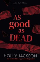 A GOOD GIRLS GUIDE TO MURDER BOOK 3: AS GOOD AS DEAD : AFTER DARK PB