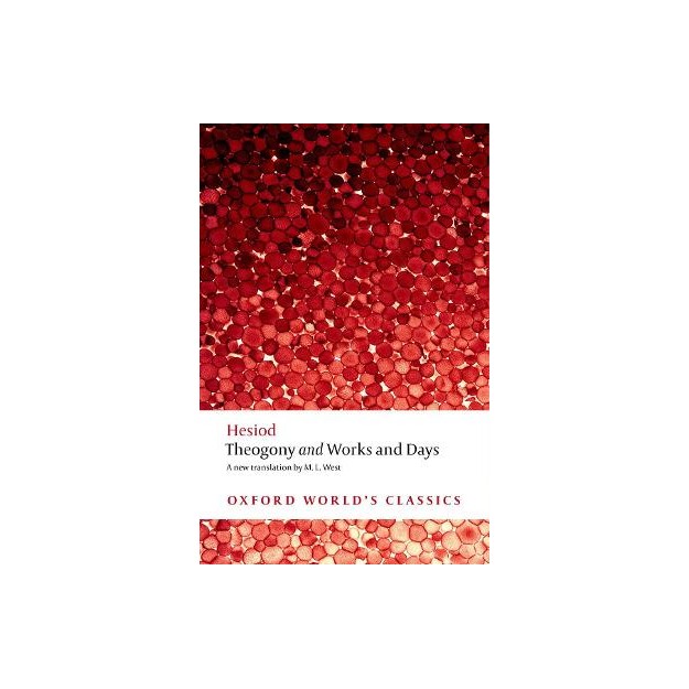 OXFORD WORLD CLASSICS: HESIOD THEOGONY AND WORKS AND DAYS