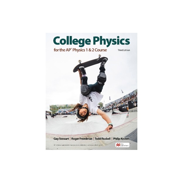 COLLEGE PHYSICS FOR THE AP® PHYSICS 1 & 2 COURSES
