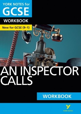 YORK NOTES OF GCSE WORKBOOK AN INSPECTOR CALLS