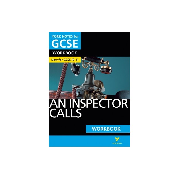 YORK NOTES OF GCSE WORKBOOK AN INSPECTOR CALLS