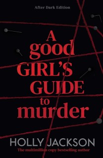 A GOOD GIRLS GUIDE TO MURDER BOOK 1: AFTER DARK PB