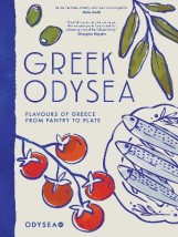 GREEK ODYSEA : FLAVOURS OF GREECE FROM PANTRY TO PLATE HC