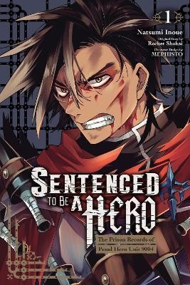 SENTENCED TO BE A HERO, VOL. 1 (MANGA)