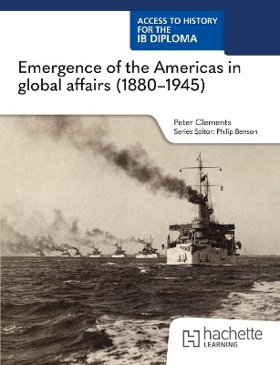 Access to History for the IB Diploma: Emergence of the Americas in global affairs (1880–1945) (Paper