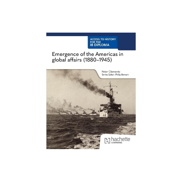 Access to History for the IB Diploma: Emergence of the Americas in global affairs (1880–1945) (Paper