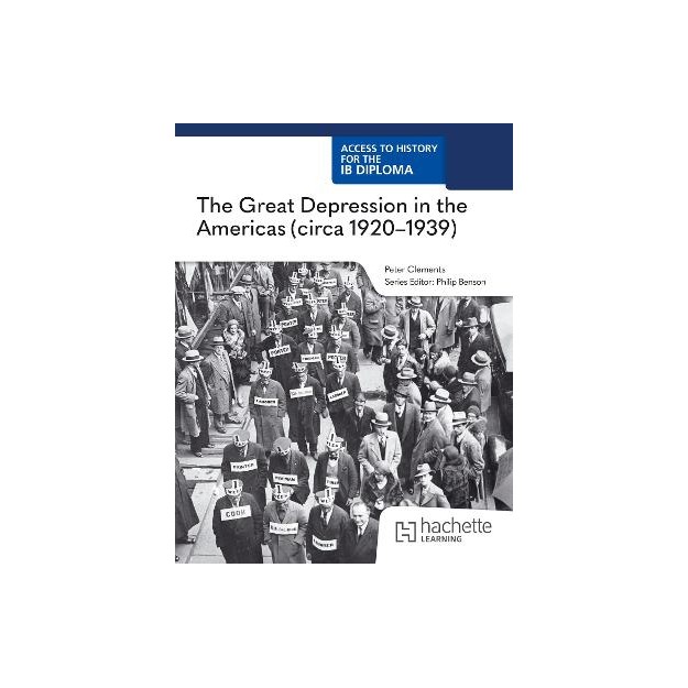 Access to History for the IB Diploma: The Great Depression in the Americas (c1920-1939) (Paper 3)