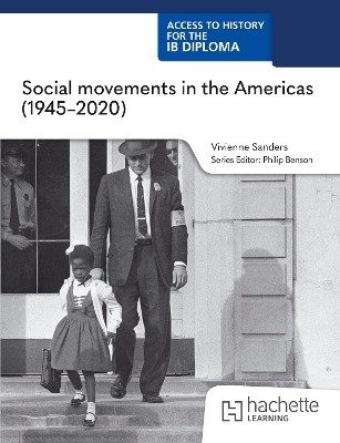 Access to History for the IB Diploma: Social movements in the Americas (1945-2020) (Paper 3)