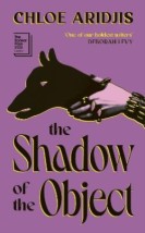 THE SHADOW OF THE OBJECT * LONGLISTED THE BOOKER PRIZE 2026 * HC